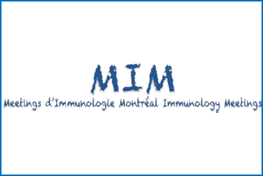 Meetings d’Immunologie Montréal Immunology Meetings Département de